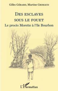 Des esclaves sous le fouet (Le procès Morette à l'île Bourbon)