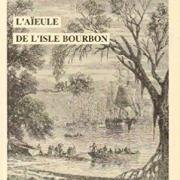 L'aïeule de l'isle Bourbon