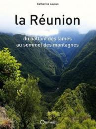 La Réunion - Du battant des lames au sommet des montagnes