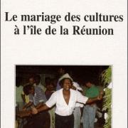 Le mariage des cultures à l'île de la Réunion