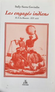 Les engagés indiens - Ile de la Réunion - XIXème siècle