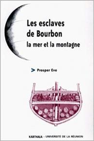 Les esclaves de Bourbon, la mer et la montagne