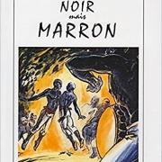 Noir mais Marron