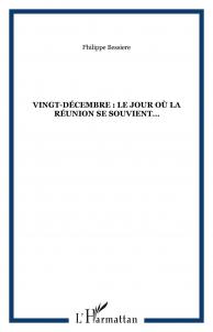 Vingt Décembre, le jour où la Réunion se souvient...